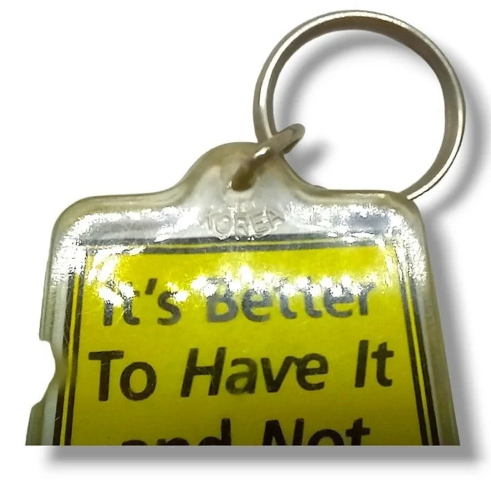 Kalan Its Better To Have It Double Sided Acrylic Keychain-323-Vintage-Novelty